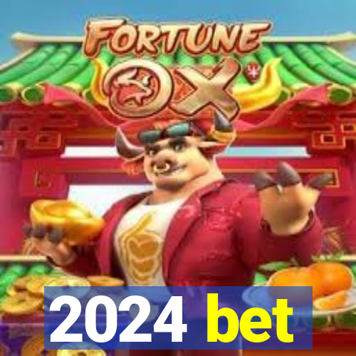 2024 bet